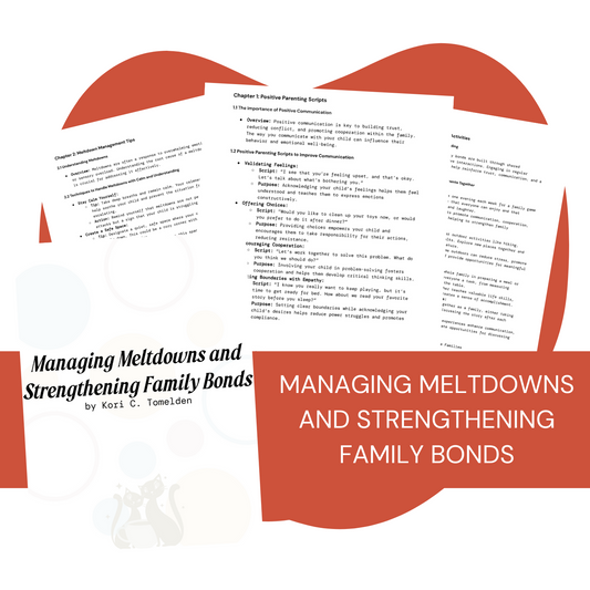 Managing Meltdowns and Strengthening Family Bonds